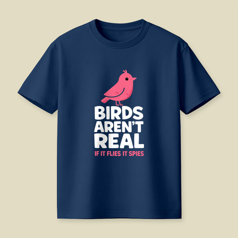 Vintage Birds Arent Real Playful T-Shirt