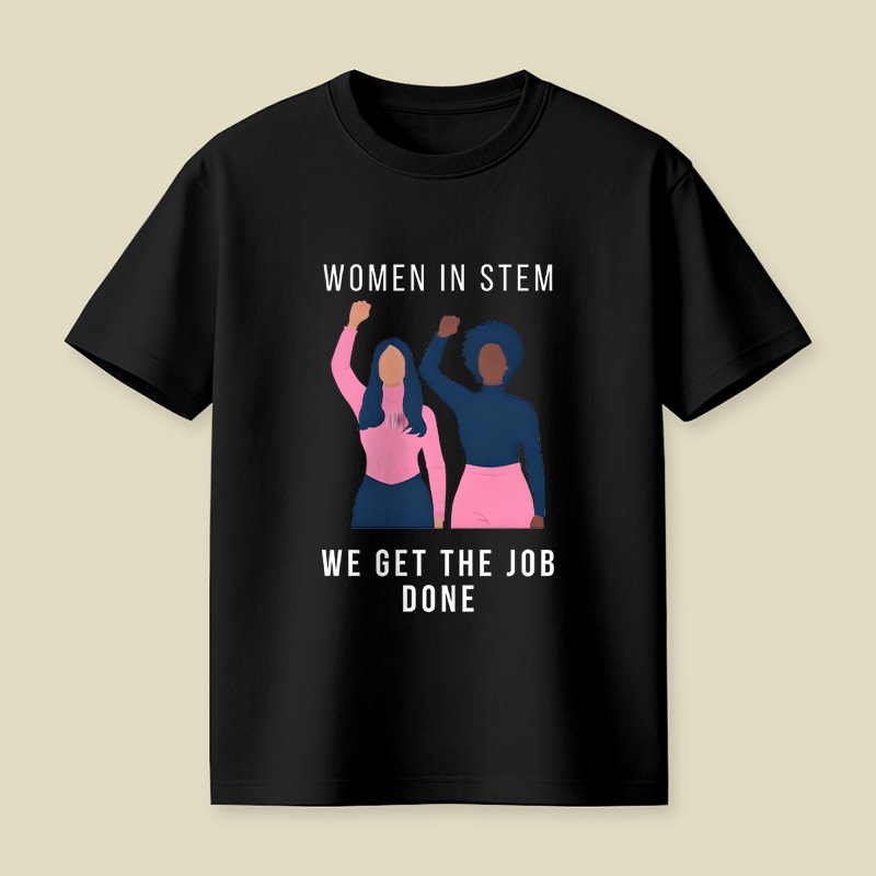 Women In Stem Women In Technology Playful T-Shirt