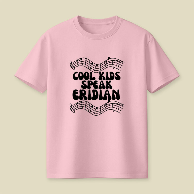 Cool Kids Speak Eridian Playful T-Shirt
