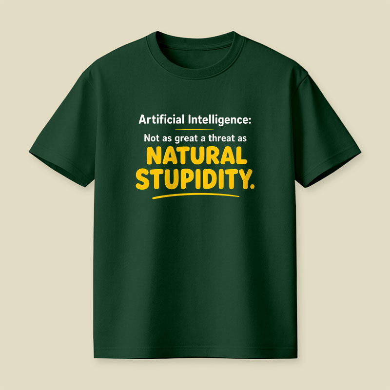 Natural Stupidity Playful T-Shirt