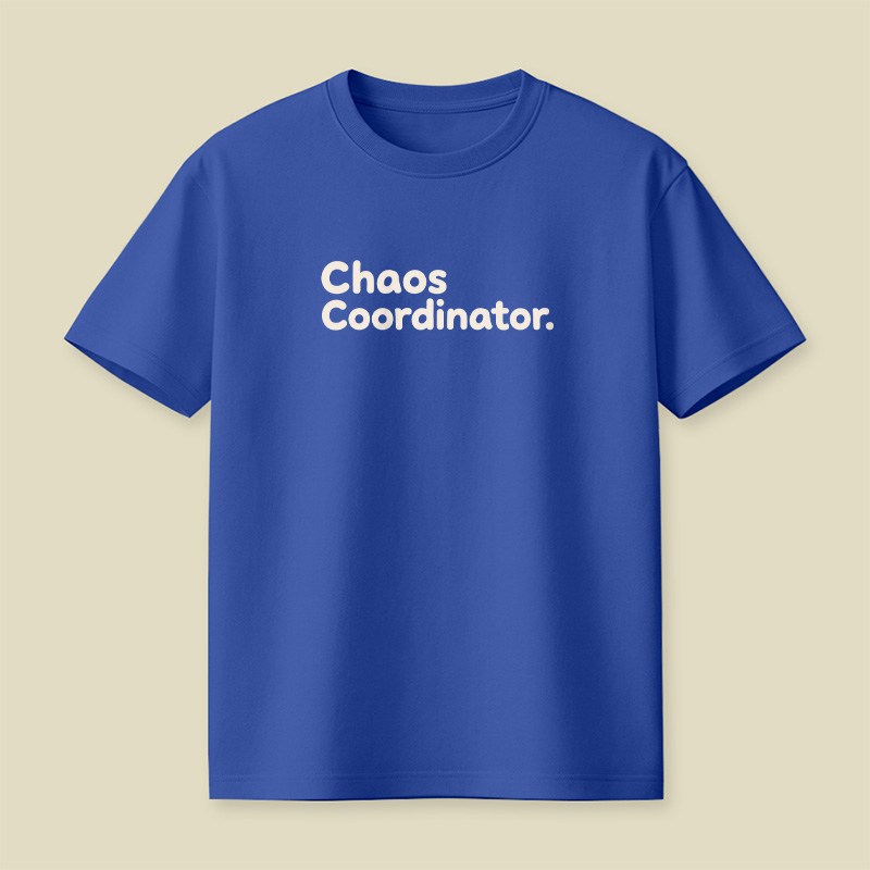 Chaos Coordinator Playful T-Shirt