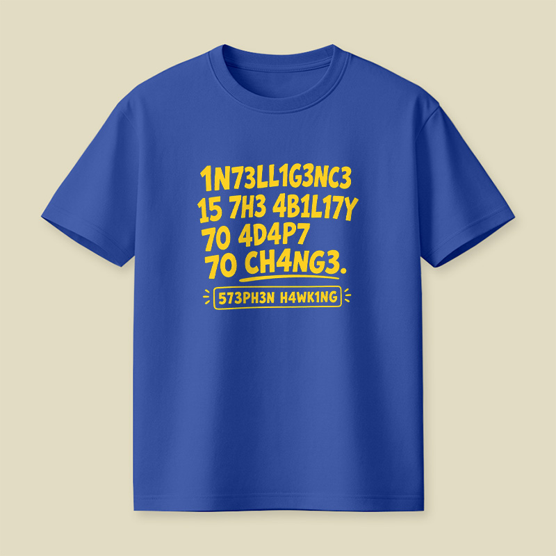 Intelligence Adapt To Change Leet Playful T-Shirt