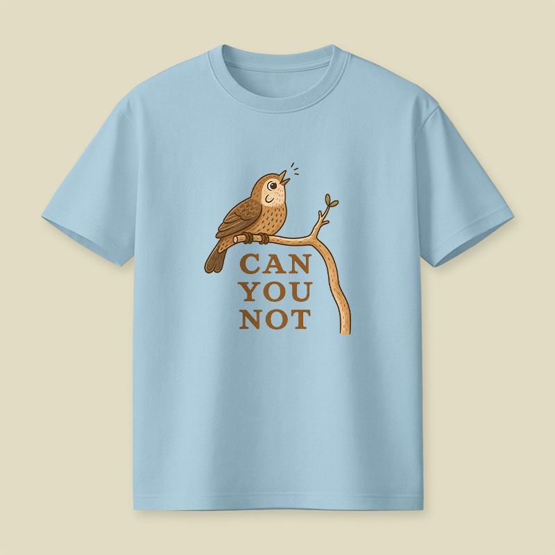 Can You Not Playful T-Shirt