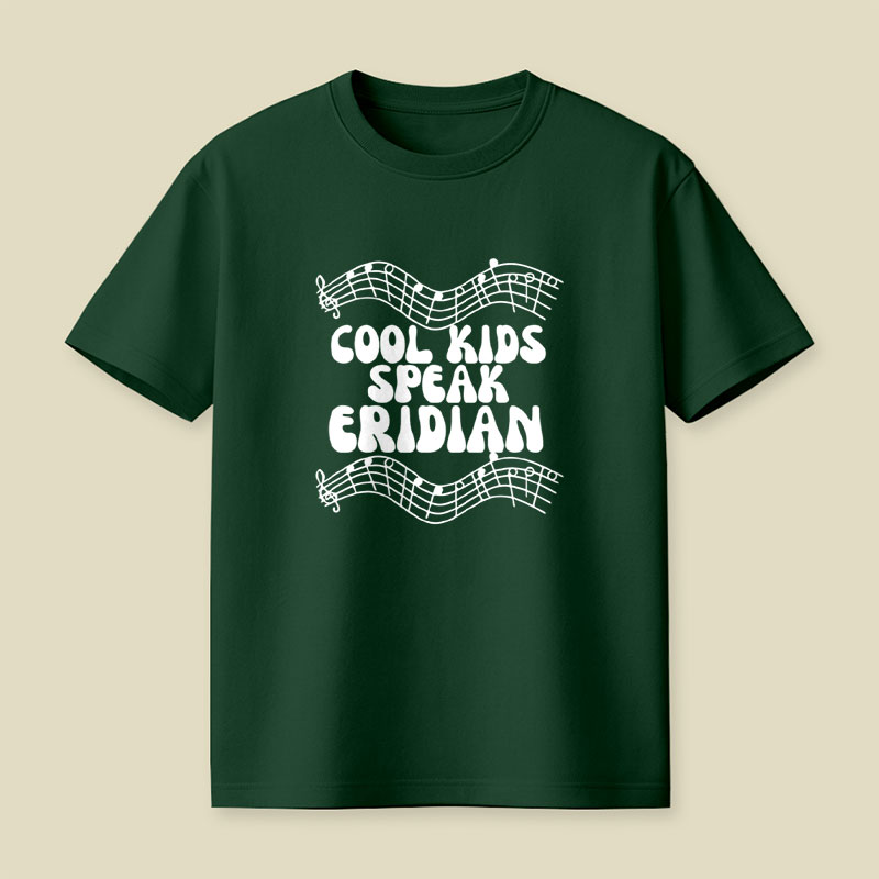 Cool Kids Speak Eridian Playful T-Shirt