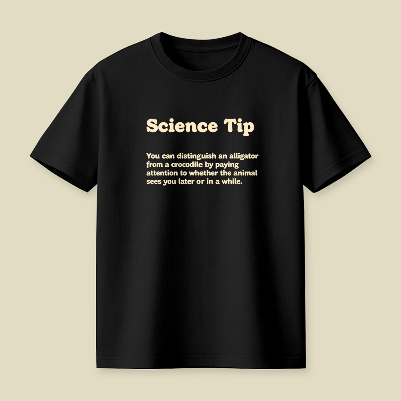 Crocodile Alligator Funny Science Tip Playful T-Shirt