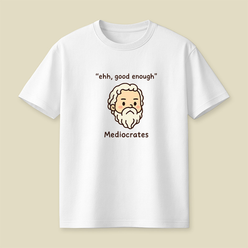 Mediocrates Good Enough Playful T-Shirt