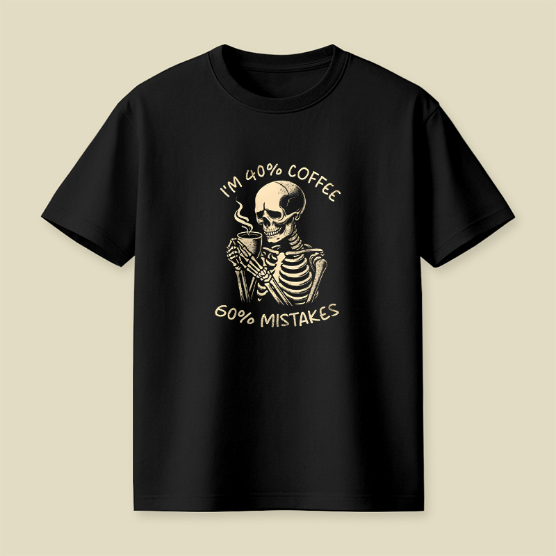 40% Coffee 60% Mistakes Playful T-Shirt