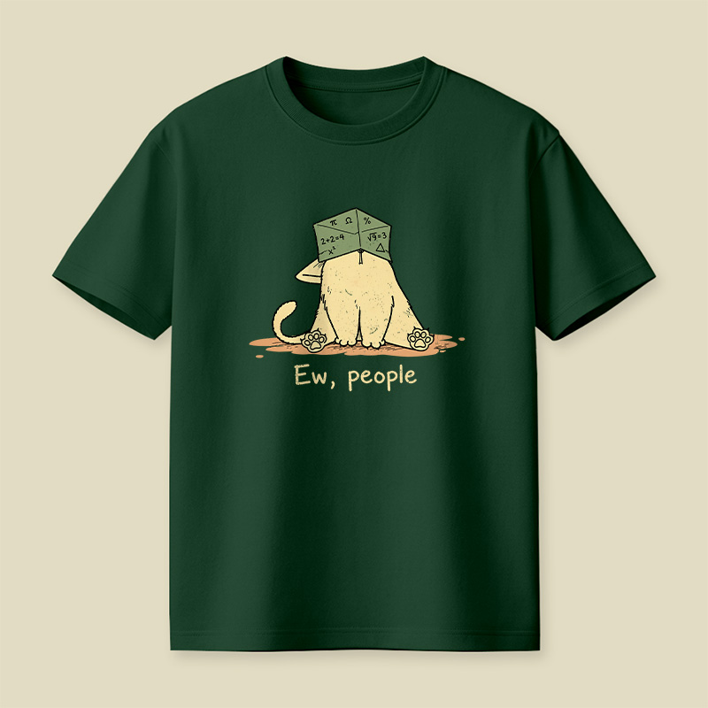 Ew People Anti-Social Cat Playful T-Shirt