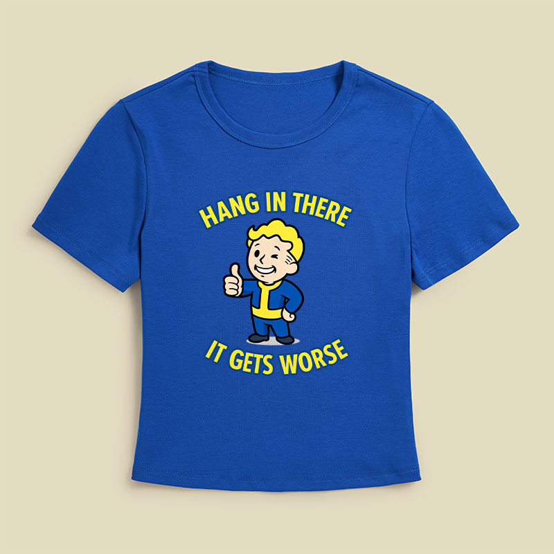 Hang In There It Gets Worse Geek Baby Tee