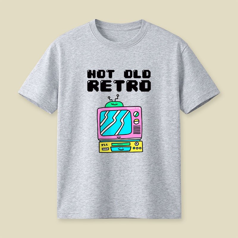 Not Old Retro Playful T-Shirt