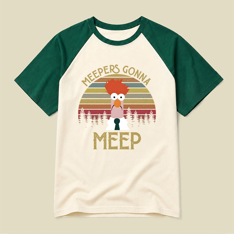 Meepers Gonna Meep Raglan T-shirt