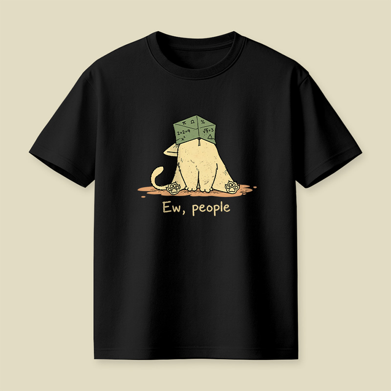 Ew People Anti-Social Cat Playful T-Shirt