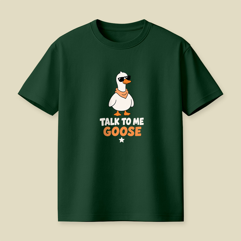 Talk To Me Goose Playful T-Shirt