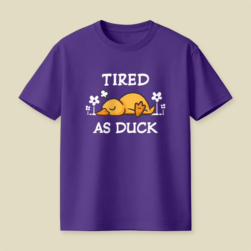Tired As Duck Cute Sleepy Duck Playful T-Shirt