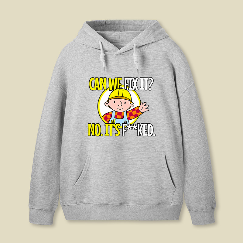 Can We Fix It Funny Repair Man Geek Hoodie