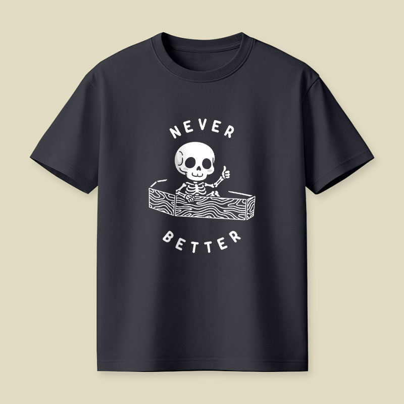 Never Better Playful T-Shirt