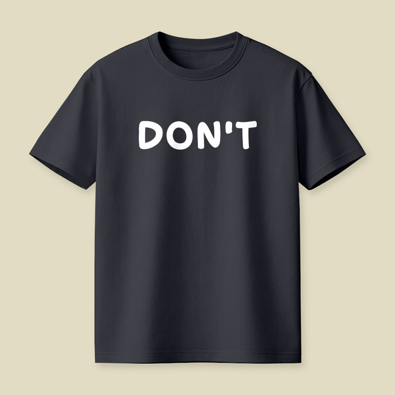 Dont Slogan Playful T-Shirt