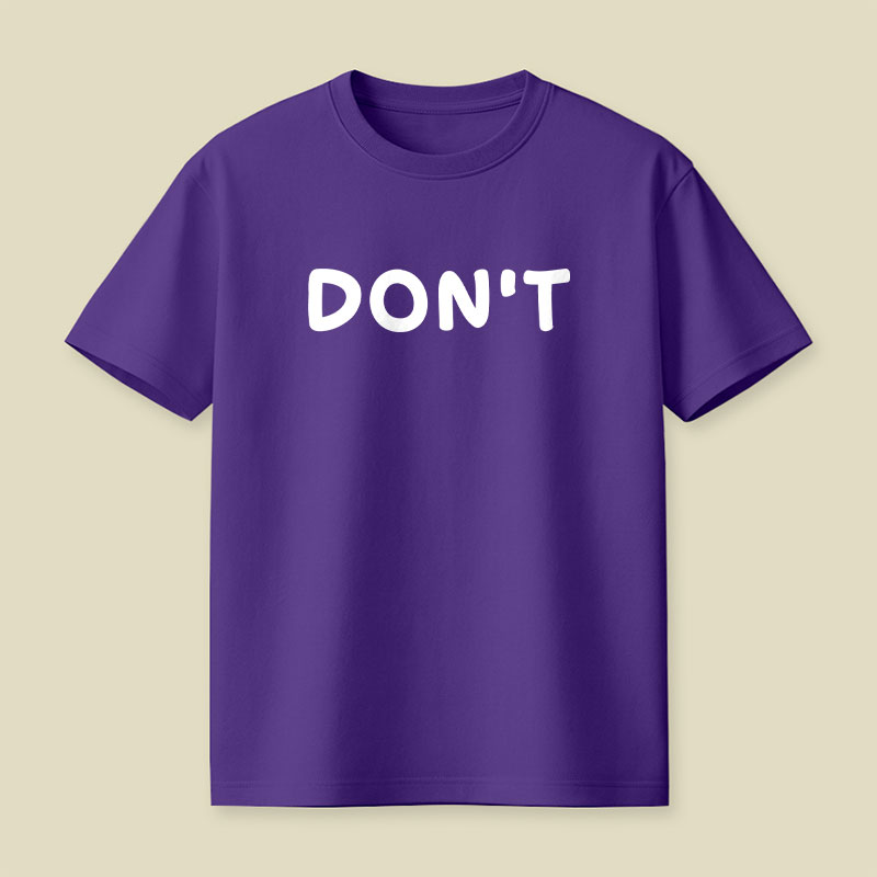 Dont Slogan Playful T-Shirt