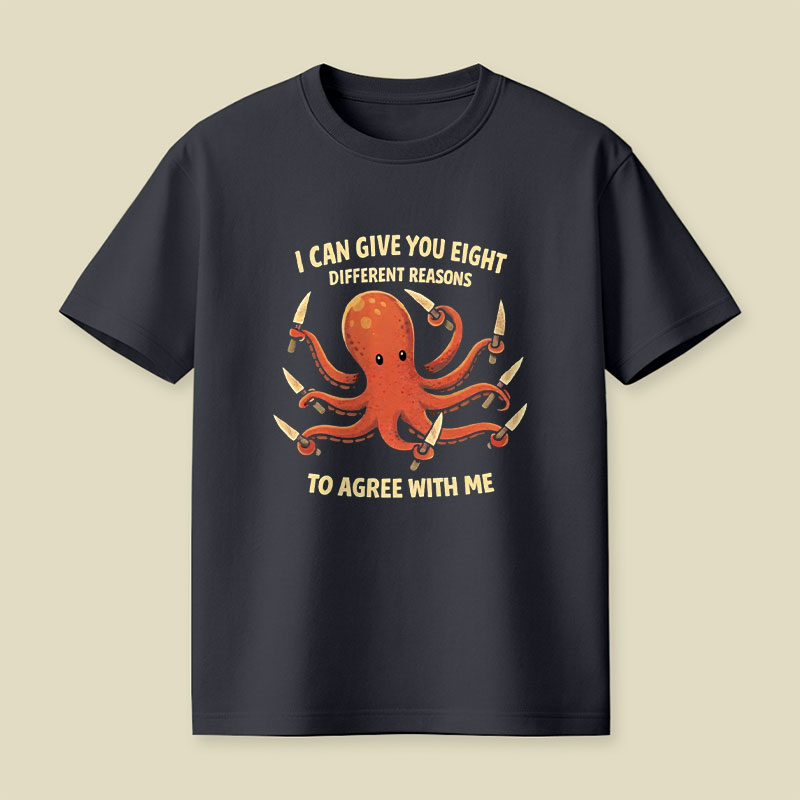 8 Different Reasons Octopus Playful T-Shirt
