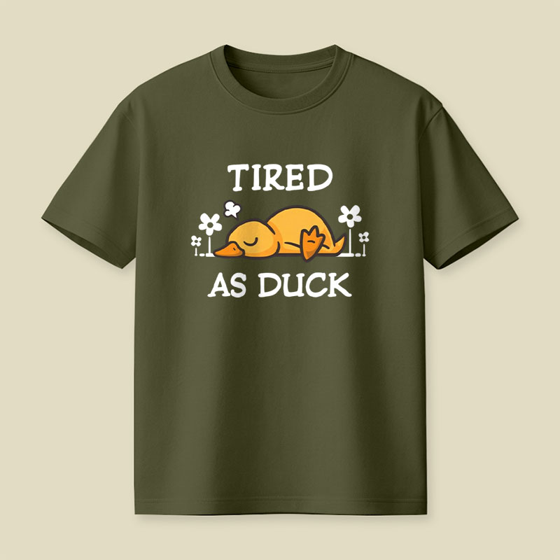 Tired As Duck Cute Sleepy Duck Playful T-Shirt