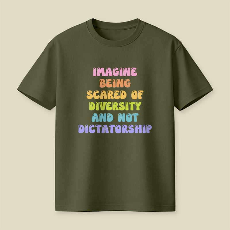 Imagine Being Scared Of Diversity Playful T-Shirt