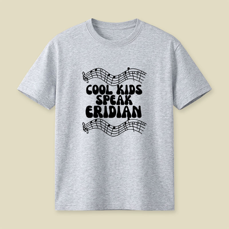 Cool Kids Speak Eridian Playful T-Shirt