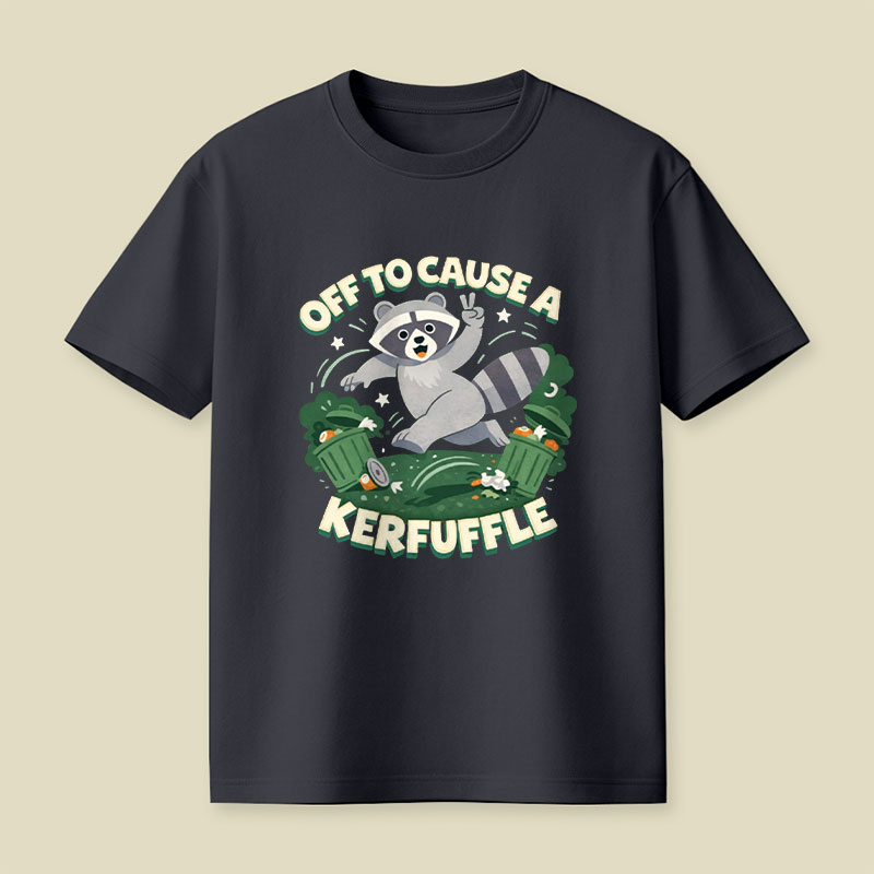 Off To Cause A Kerfuffle  Playful T-Shirt