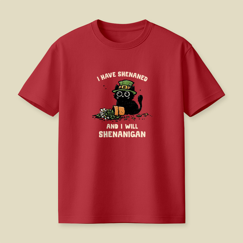 I Have Shenaned Black Cat Playful T-Shirt