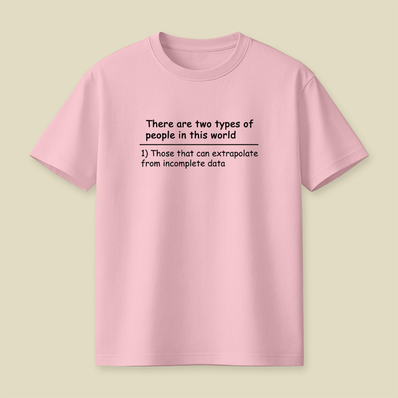 There Are Two Types Of People Data Playful T-Shirt