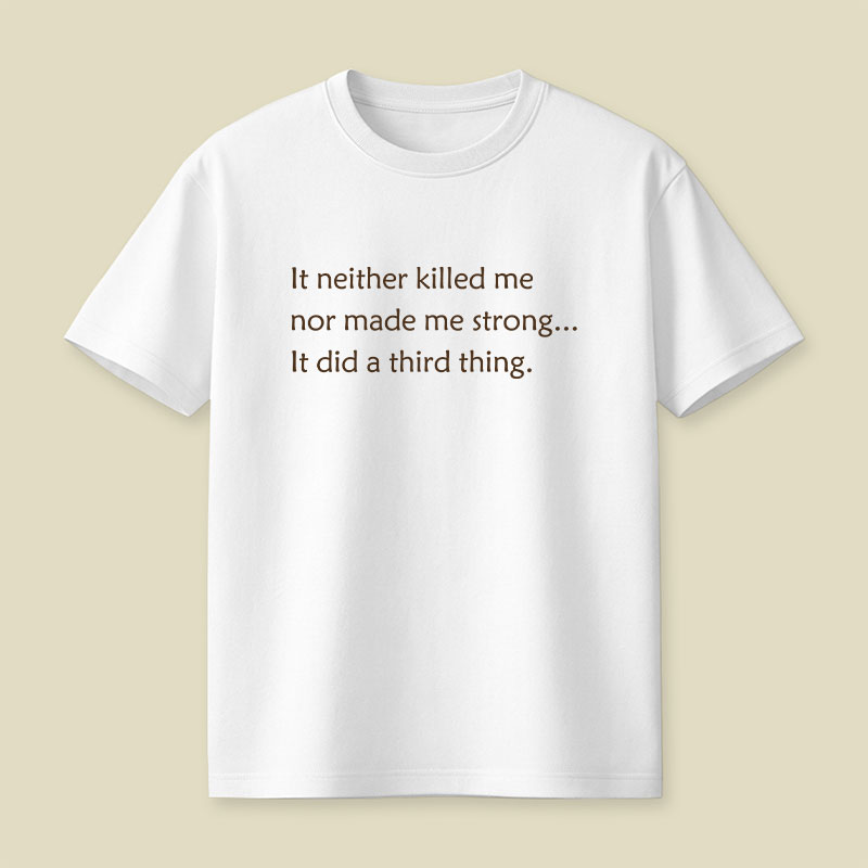 It Did A Third Thing Playful T-Shirt