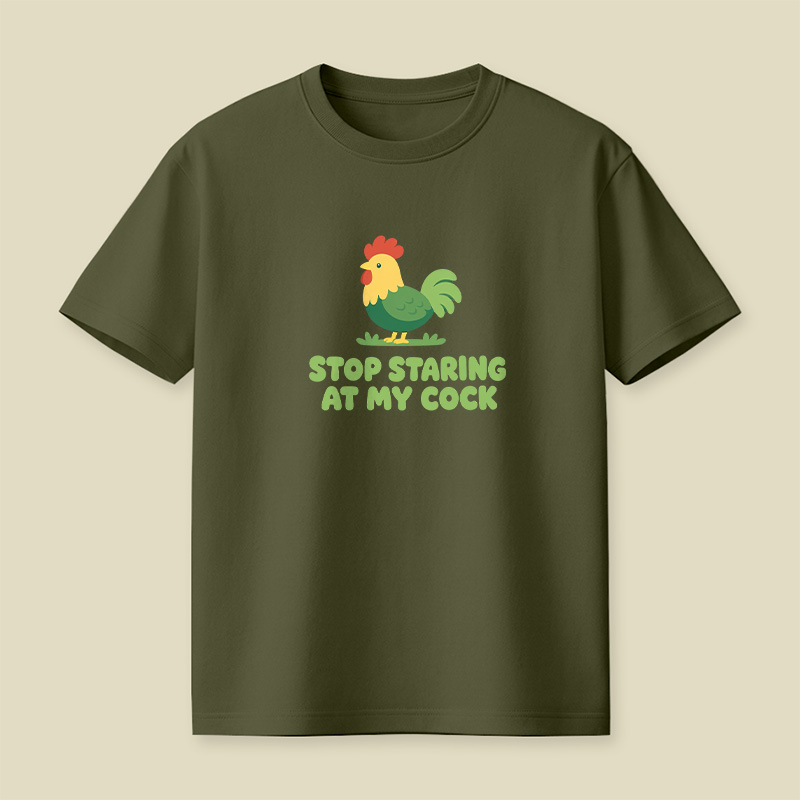 Stop Staring At My Cock Playful T-Shirt