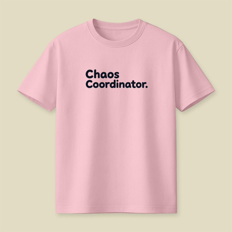 Chaos Coordinator Playful T-Shirt