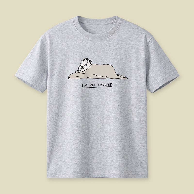 Moose I'm Not Amoosed Playful T-Shirt