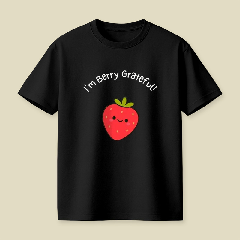 I'm Berry Grateful Sweet Strawberry Pun Playful T-Shirt