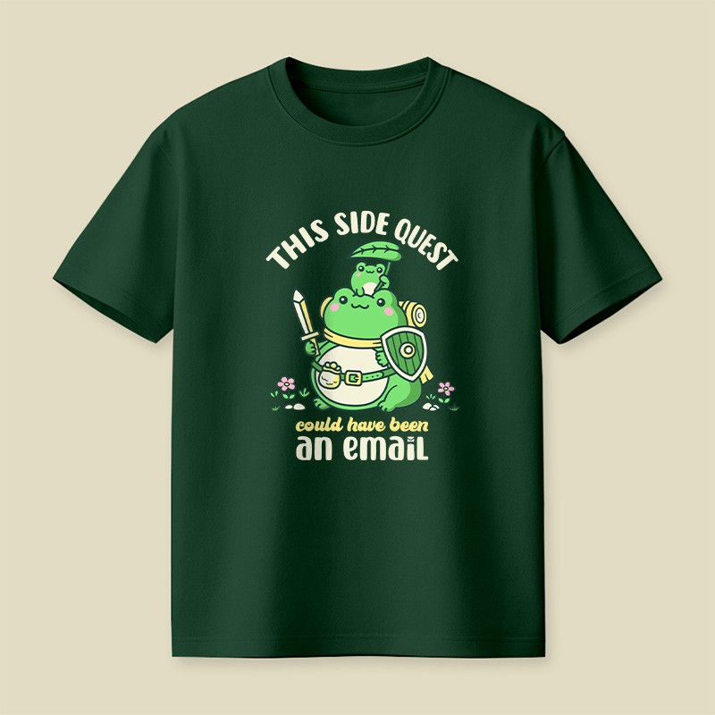 Frog Knight Side Quest Could Have Been An Email Playful T-Shirt