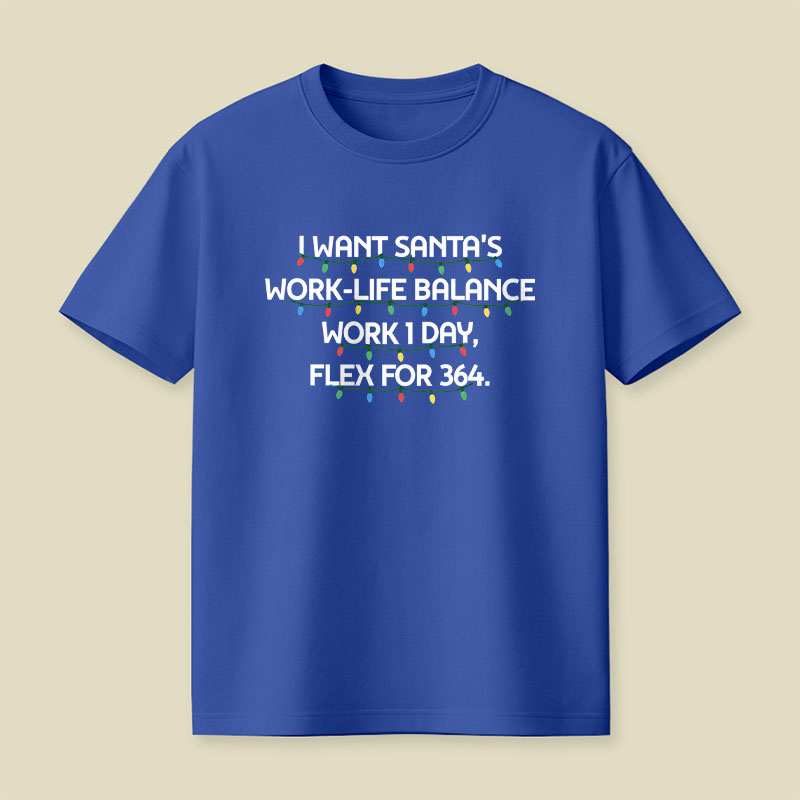 Santa 's Work-Life Balance Playful T-Shirt