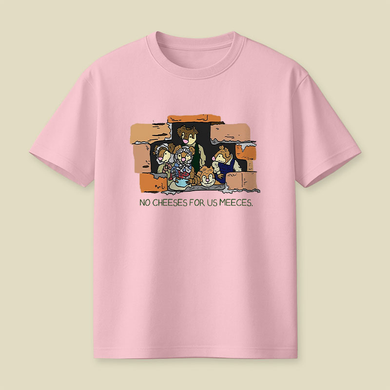 No Cheeses For Us Meece Playful T-Shirt