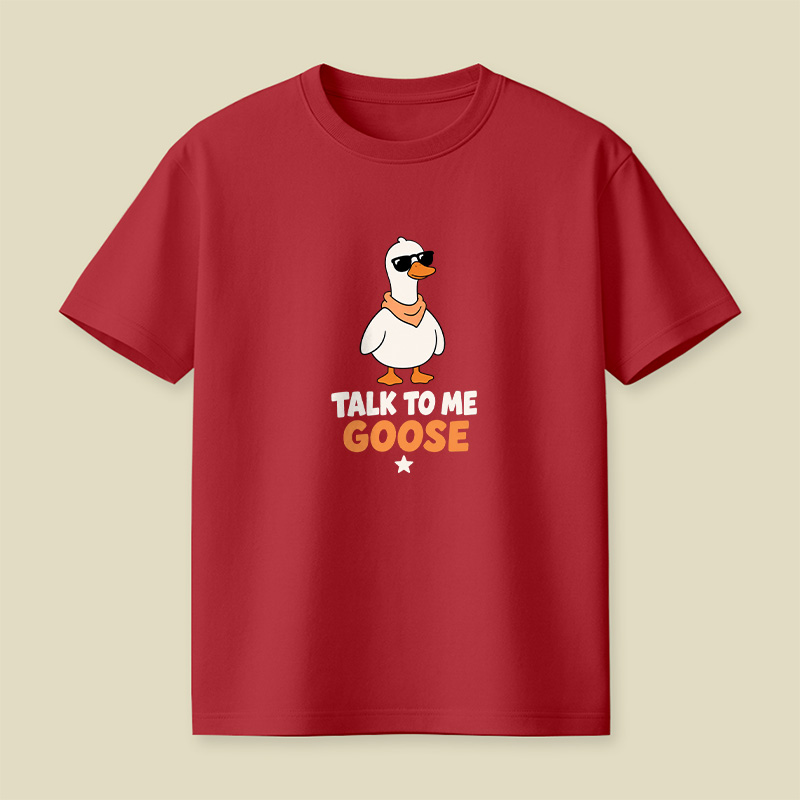 Talk To Me Goose Playful T-Shirt