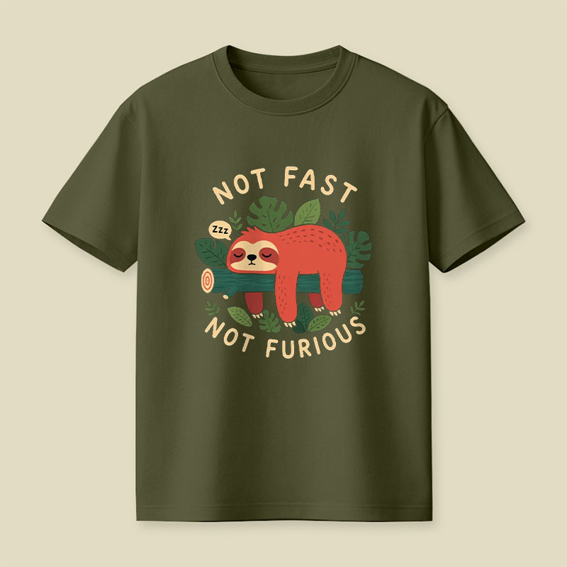 Not Fast Not Furious Playful T-Shirt