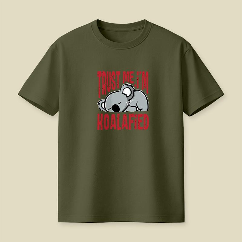 Trust Me I Am Koalafied Playful T-Shirt