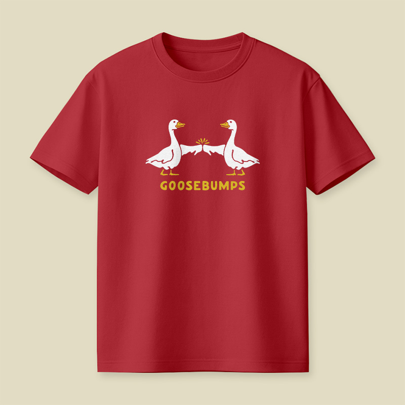 Goosebumps Geese Pun Playful T-Shirt