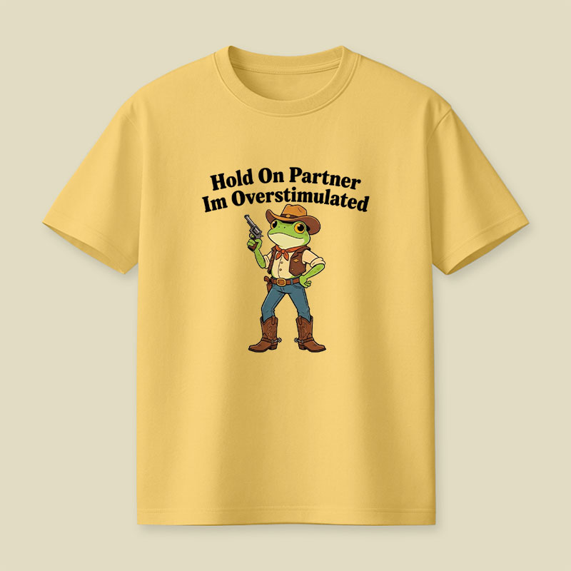 Hold On Partner Playful T-Shirt