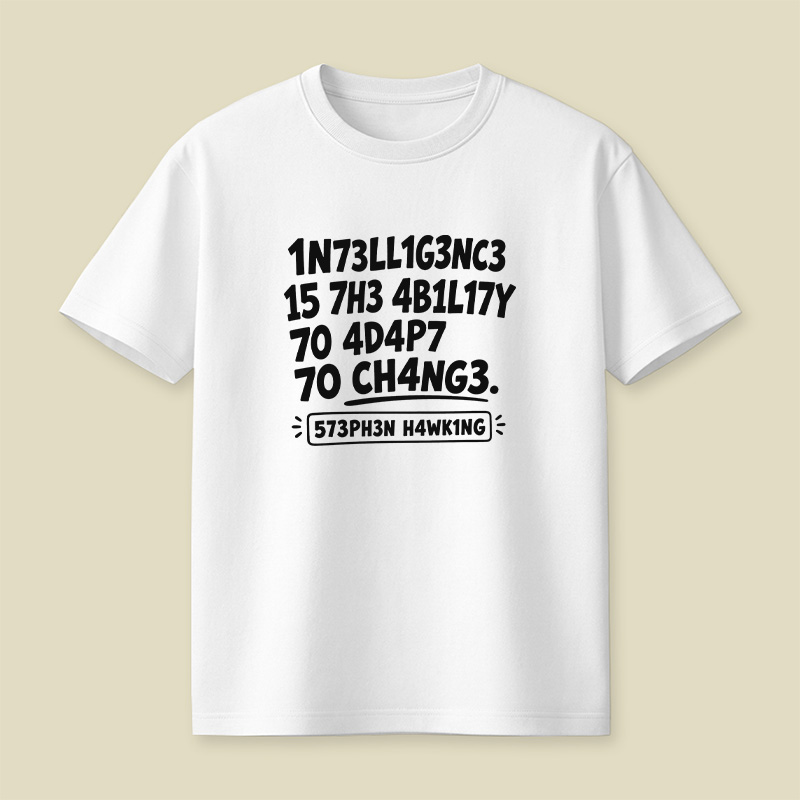 Intelligence Adapt To Change Leet Playful T-Shirt