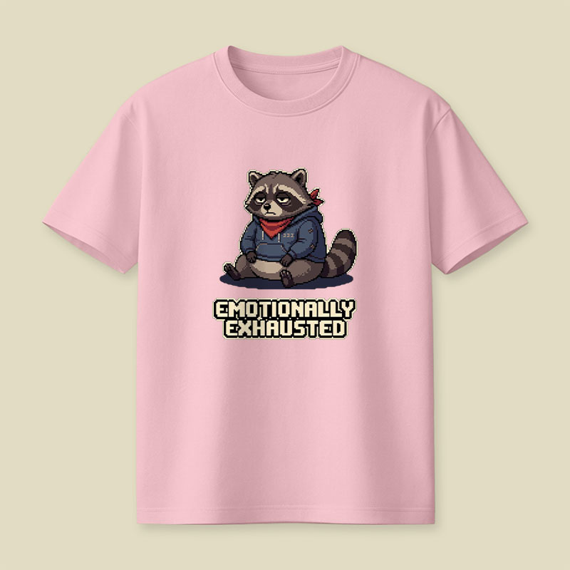 Emotionally Exhausted Raccoon Playful T-Shirt