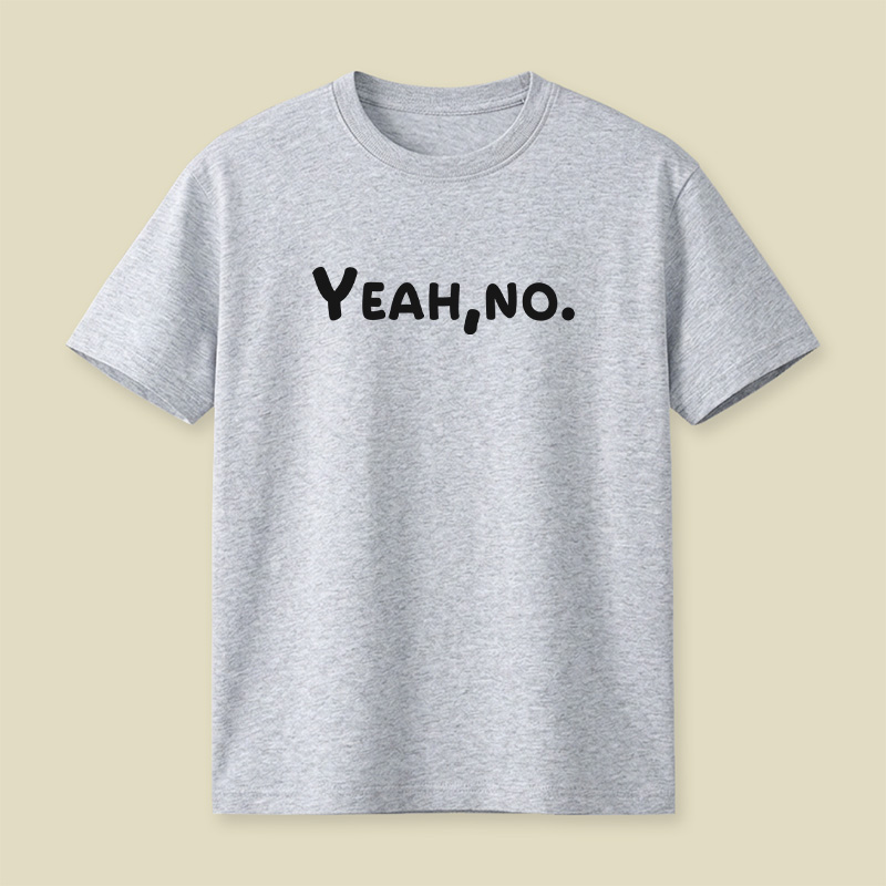 Yeah No Funny Sarcastic Playful T-Shirt