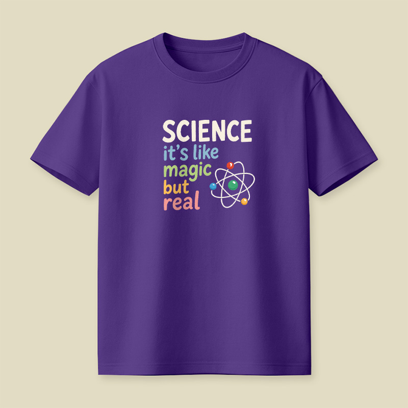 Science It Is Like Magic But Real Playful T-Shirt