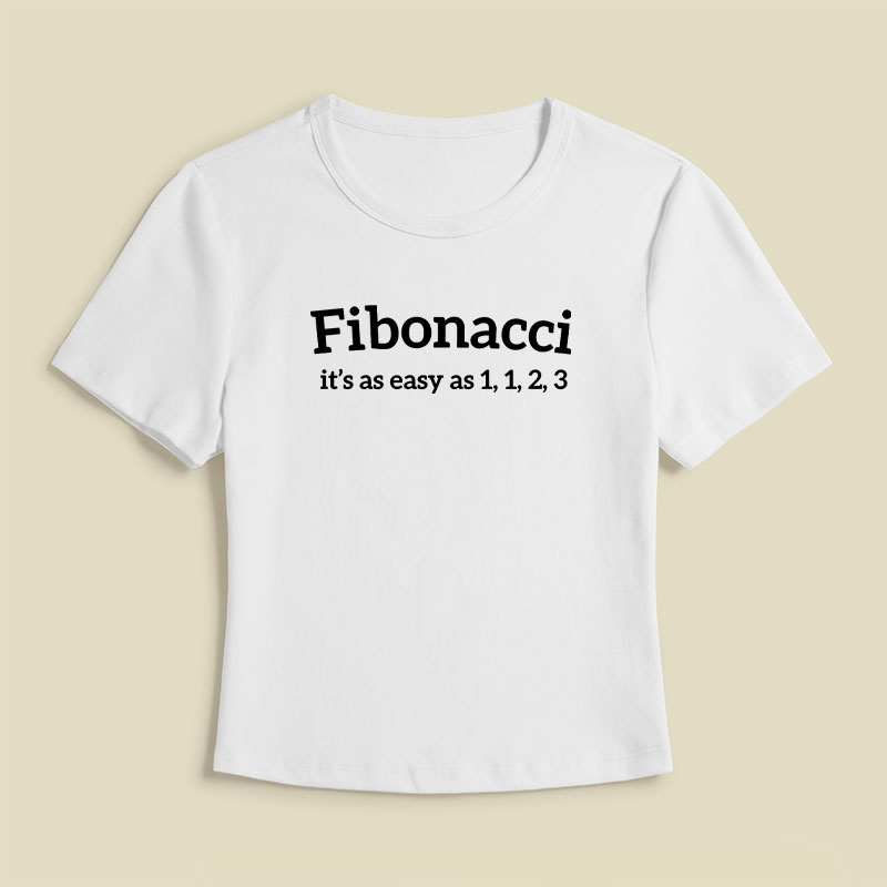 Fibonacci Funny Quote Geek Baby Tee