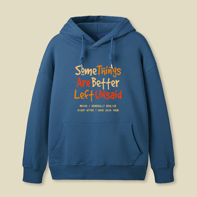 Some Things Are Better Left Unsaid Geek Hoodie