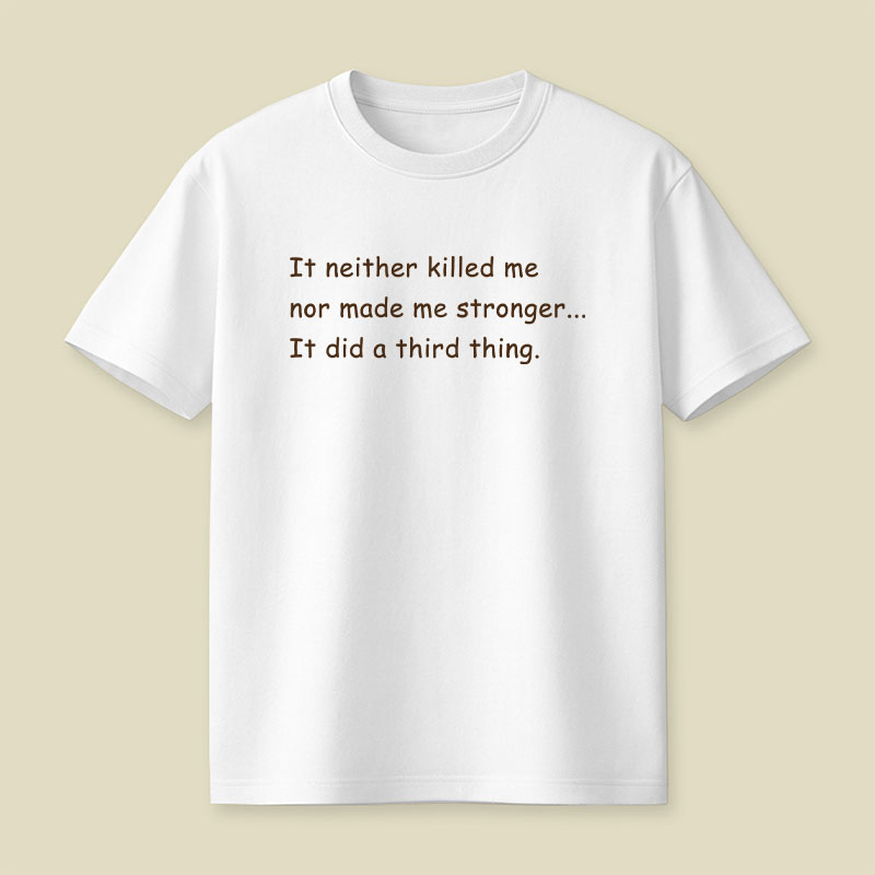It Did A Third Thing Playful T-Shirt