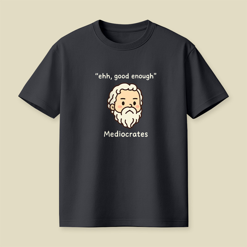 Mediocrates Good Enough Playful T-Shirt